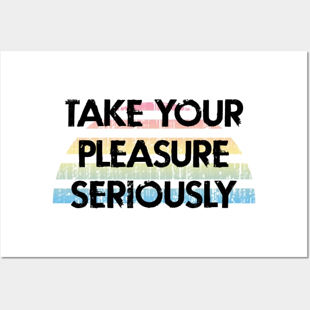 Take your pleasure seriously. Every girl needs a vibrator. Distressed retro grunge design. Self-care, self-love. My vagina, my business. Female sexuality. Wall Art by IvyArtistic